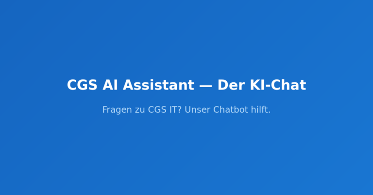 Neu: Der CGS AI Assistant – Unser KI-Chat für CGS IT Solutions