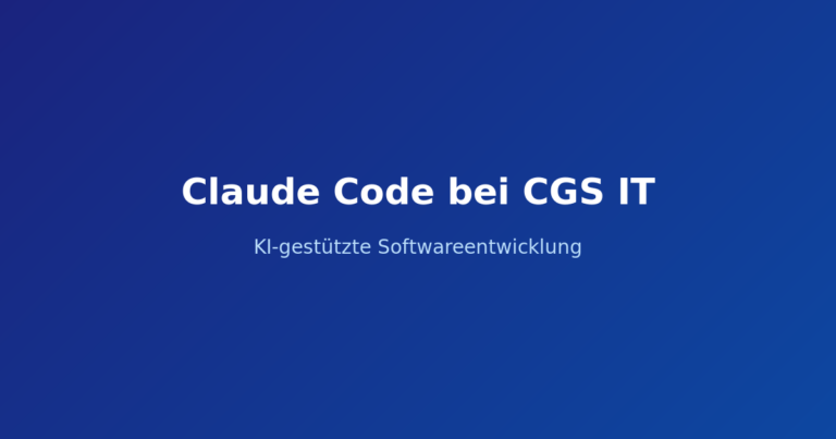 Claude Code bei CGS IT – KI-gestützte Softwareentwicklung in der Praxis