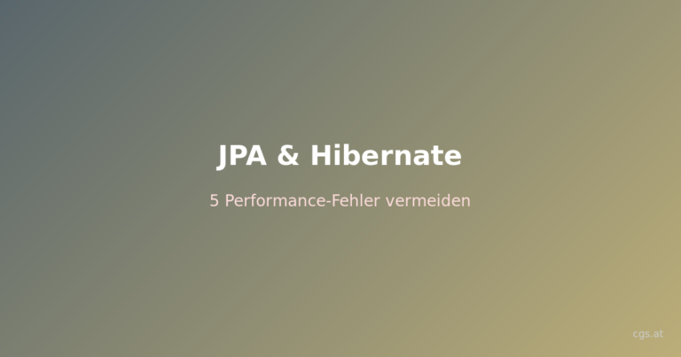 JPA & Hibernate: 5 Performance-Fehler, die fast jedes Projekt macht