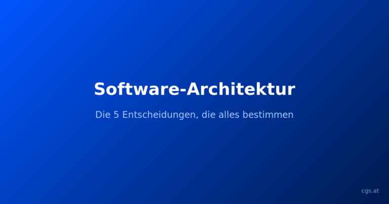 Software-Architektur: Die 5 Entscheidungen, die alles bestimmen
