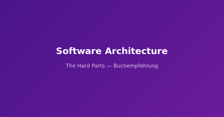 Buch Tip: Software Architecture: The Hard Parts