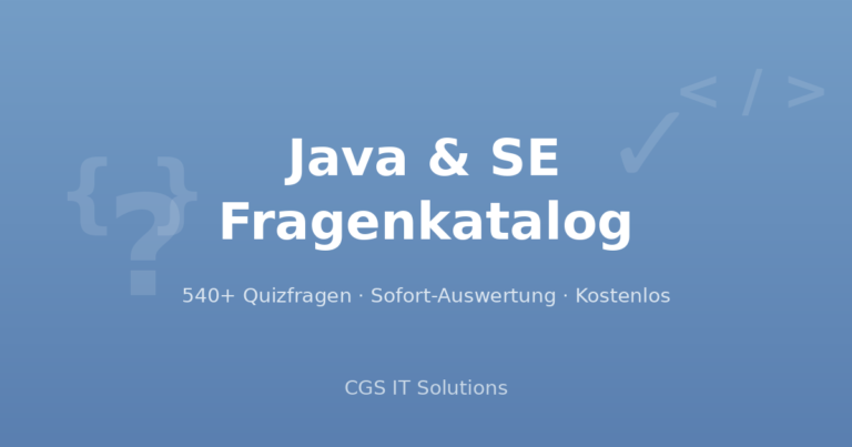 CGS Fragenkatalog: 540+ Quizfragen zu Java und Software Engineering